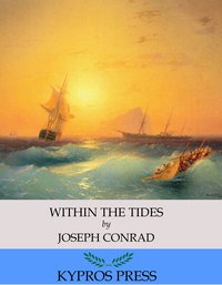 Within the Tides - Joseph Conrad - ebook