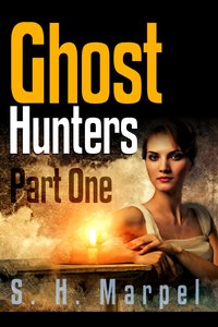 Ghost Hunters - S. H. Marpel - ebook