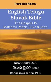 English Telugu Slovak Bible - The Gospels IV - Matthew, Mark, Luke & John - TruthBeTold Ministry - ebook