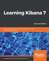Learning Kibana 7 - Anurag Srivastava - ebook