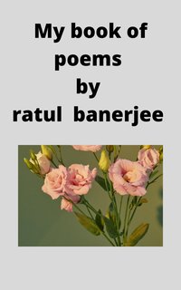 My Book of Poems - Ratul Banerjee - ebook