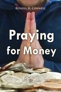 Praying for Money - Russell H. Conwell - ebook