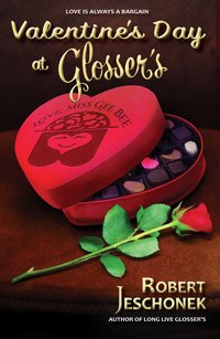 Valentine’s Day at Glosser’s - Robert Jeschonek - ebook
