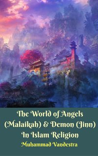 The World of Angels (Malaikah) & Demon (Jinn) In Islam Religion - Muhammad Vandestra - ebook
