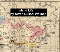 Island Life - Alfred Russel Wallace - ebook