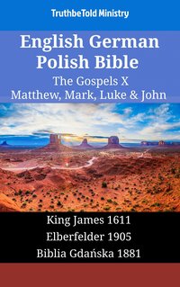 English German Polish Bible - The Gospels X - Matthew, Mark, Luke & John - TruthBeTold Ministry - ebook