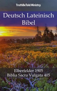 Deutsch Lateinisch Bibel - TruthBeTold Ministry - ebook