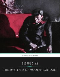 The Mysteries of Modern London - George Sims - ebook