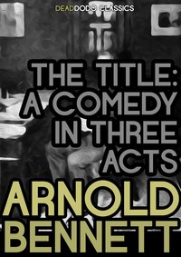 The Title - Arnold Bennett - ebook
