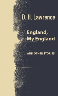 England, My England and other stories - D. H. Lawrence - ebook