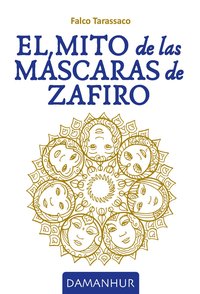 El Mito De Las Máscaras De Zafiro - Falco Tarassaco (Oberto Airaudi) - ebook