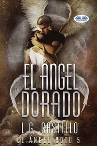 El Ángel Dorado - L.G. Castillo - ebook