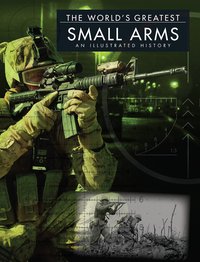 The World's Greatest Small Arms - Chris McNab - ebook