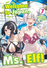 Welcome to Japan, Ms. Elf! Volume 7 - Makishima Suzuki - ebook