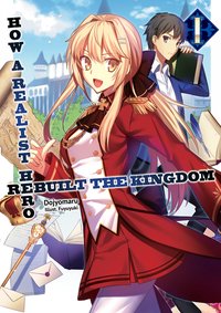 How a Realist Hero Rebuilt the Kingdom: Volume 1 - Dojyomaru - ebook