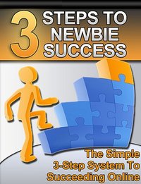 3 Steps to Newbie Success - Thrive Learning Institute - ebook