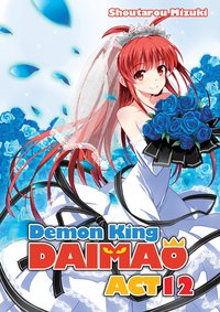 Demon King Daimaou: Volume 12 - Shoutarou Mizuki - ebook
