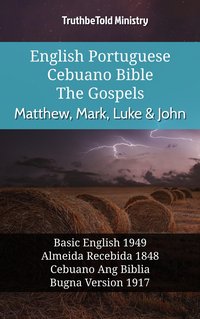 English Portuguese Cebuano Bible - The Gospels - Matthew, Mark, Luke & John - TruthBeTold Ministry - ebook