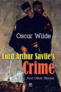 Lord Arthur Savile's Crime and Other Stories - Oscar Wilde - ebook