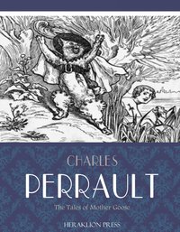 The Tales of Mother Goose - Charles Perrault - ebook