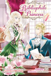 Bibliophile Princess: Volume 4 - Yui - ebook
