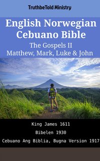 English Norwegian Cebuano Bible - The Gospels II - Matthew, Mark, Luke & John - TruthBeTold Ministry - ebook