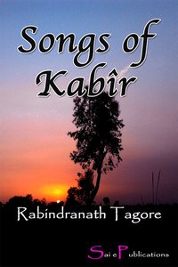 Songs of Kabîr - Rabindranath Tagore - ebook