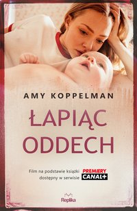Łapiąc oddech - Amy Koppelman - ebook