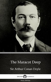The Maracot Deep by Sir Arthur Conan Doyle (Illustrated) - Sir Arthur Conan Doyle - ebook