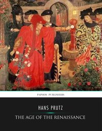 The Age of the Renaissance - Hans Prutz - ebook