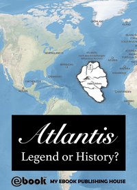 Atlantis - Legend or History? - My Ebook Publishing House - ebook