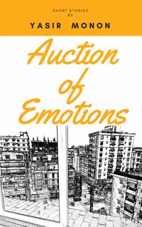 Auction of Emotions - Yasir Monon - ebook