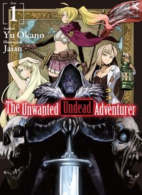 The Unwanted Undead Adventurer: Volume 1 - Yu Okano - ebook