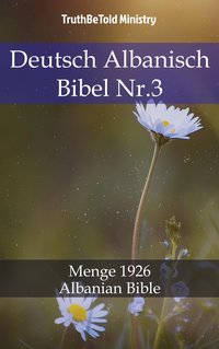 Deutsch Albanisch Bibel Nr.3 - TruthBeTold Ministry - ebook