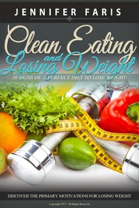 Clean Eating and Losing Weight - Jennifer Faris - ebook