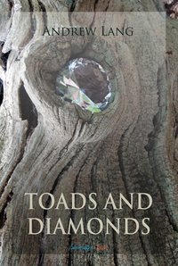 Toads and Diamonds and Other Fairy Tales - Andrew Lang - ebook