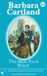 The Blue Eyed Witch - Barbara Cartland - ebook