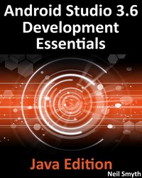 Android Studio 3.6 Development Essentials - Java Edition - Neil Smyth - ebook