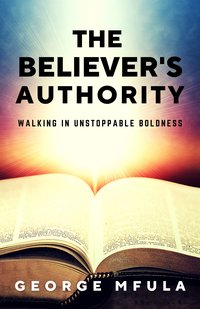 The Believer's Authority - George Mfula - ebook