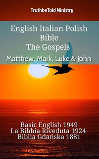 English Italian Polish Bible - The Gospels - Matthew, Mark, Luke & John - TruthBeTold Ministry - ebook
