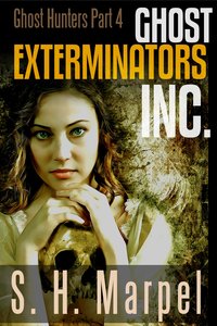 Ghost Exterminators Inc. - S. H. Marpel - ebook