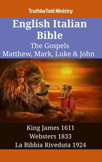 English Italian Bible - The Gospels - Matthew, Mark, Luke & John - TruthBeTold Ministry - ebook