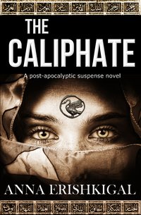 The Caliphate - Anna Erishkigal - ebook
