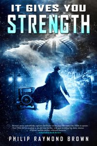 It Gives You Strength - Philip Raymond Brown - ebook