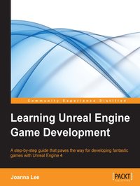 Learning Unreal Engine Game Development - Joanna Lee - ebook