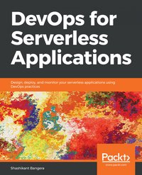 DevOps for Serverless Applications - Shashikant Bangera - ebook