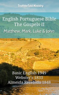 English Portuguese Bible - The Gospels II - Matthew, Mark, Luke and John - TruthBeTold Ministry - ebook