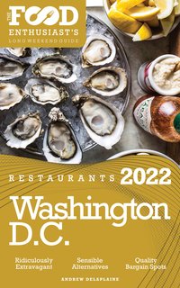 2022 Washington, D.C. Restaurants - Andrew Delaplaine - ebook