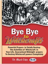 Bye Bye To Witchcrafts - Dr. Olusola Coker - ebook