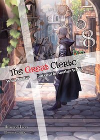 The Great Cleric: Volume 8 (Light Novel) - Broccoli Lion - ebook